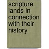 Scripture Lands in Connection with Their History door George Smith Drew