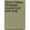 Sector Trading Strategies Course Book [with Dvd] by Deron Wagner