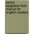 Select Epigrams From Martial For English Readers