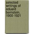 Selected Writings Of Eduard Bernstein, 1900-1921