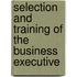 Selection and Training of the Business Executive