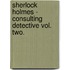 Sherlock Holmes - Consulting Detective Vol. Two.