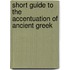 Short Guide To The Accentuation Of Ancient Greek