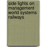 Side Lights On Management World Systems Railways door J.G. Pangborn