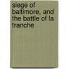 Siege of Baltimore, and the Battle of La Tranche by Angus Umphraville