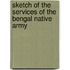Sketch Of The Services Of The Bengal Native Army