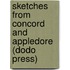 Sketches From Concord And Appledore (Dodo Press)