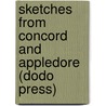 Sketches From Concord And Appledore (Dodo Press) by Frank Preston Stearns