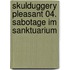 Skulduggery Pleasant 04. Sabotage im Sanktuarium