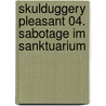 Skulduggery Pleasant 04. Sabotage im Sanktuarium by Derek Landy