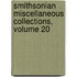 Smithsonian Miscellaneous Collections, Volume 20