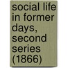 Social Life in Former Days, Second Series (1866) door Edward Dunbar Dunbar