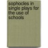 Sophocles In Single Plays For The Use Of Schools