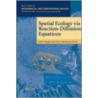 Spatial Ecology Via Reaction-Diffusion Equations by S. Cantrell