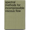 Spectral Methods for Incompressible Viscous Flow by Roger Peyret