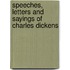 Speeches, Letters and Sayings of Charles Dickens