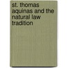 St. Thomas Aquinas And The Natural Law Tradition door Onbekend