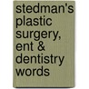 Stedman's Plastic Surgery, Ent & Dentistry Words door Stedman's