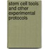 Stem Cell Tools and Other Experimental Protocols