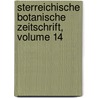 Sterreichische Botanische Zeitschrift, Volume 14 door Onbekend
