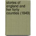 Stories Of England And Her Forty Counties (1849)