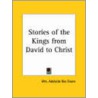 Stories Of The Kings From David To Christ (1911) door Mrs. Adelaide Bee Evans