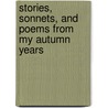 Stories, Sonnets, and Poems from My Autumn Years door Muriel Roberts