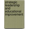 Strategic Leadership and Educational Improvement door Margaret Preedy