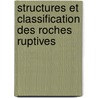 Structures Et Classification Des Roches Ruptives door Auguste Michel L�Vy