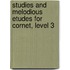 Studies and Melodious Etudes for Cornet, Level 3