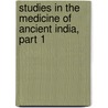 Studies in the Medicine of Ancient India, Part 1 door August Friedrich Rudolf Hoernle
