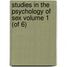 Studies in the Psychology of Sex Volume 1 (of 6) by Mrs Havelock Ellis
