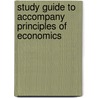 Study Guide to Accompany Principles of Economics by Louis Johnston