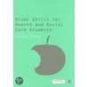 Study Skills for Health and Social Care Students door Claire Craig