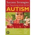 Success Strategies for Teaching Kids with Autism