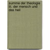 Summe Der Theologie Iii. Der Mensch Und Das Heil by Thomas von Aquin