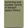 Summing and Nuclear Norms in Banach Space Theory door G.J.O. Jameson