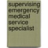 Supervising Emergency Medical Service Specialist