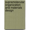 Supramolecular Organization And Materials Design door Onbekend