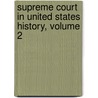 Supreme Court in United States History, Volume 2 by Professor Charles Warren