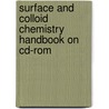 Surface And Colloid Chemistry Handbook On Cd-rom door K.S. Birdi