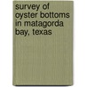 Survey of Oyster Bottoms in Matagorda Bay, Texas door Henry Frank [Moore