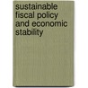 Sustainable Fiscal Policy And Economic Stability door Philippe Burger