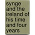 Synge And The Ireland Of His Time And Four Years