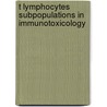 T Lymphocytes Subpopulations in Immunotoxicology door Mary Jane Selgrade