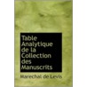 Table Analytique De La Collection Des Manuscrits by Marechal de Levis