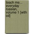 Teach Me... Everyday Russian, Volume 1 [with Cd]