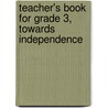 Teacher's Book For Grade 3, Towards Independence door Richard Brown
