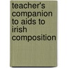 Teacher's Companion To Aids To Irish Composition by Christian Brothers