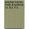 Teacher-trainer, Math & Science, I.s. & Jr. H.s. door Onbekend